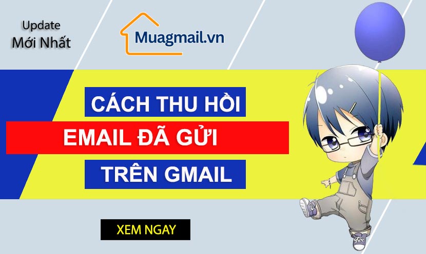 thu hồi gmail đã gửi